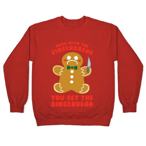 Mess With The Gingerbread, You Get The Gingerdead Crewneck Sweatshirt