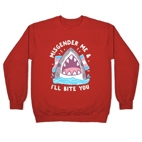 Misgender Me & I'll Bite You (Trans Flag) Crewneck Sweatshirt