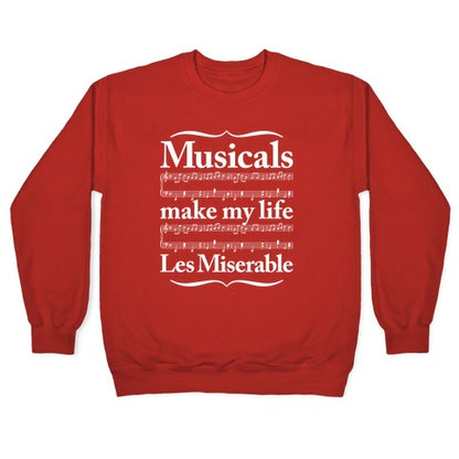 Musicals Make My Life Les Miserable Crewneck Sweatshirt