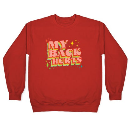 My Back Hurts Crewneck Sweatshirt