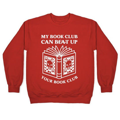 My Book Club Can Beat Up Your Book Club Crewneck Sweatshirt