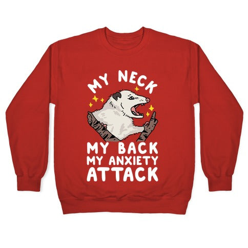 My Neck My Back My Anxiety Attack Opossum Crewneck Sweatshirt