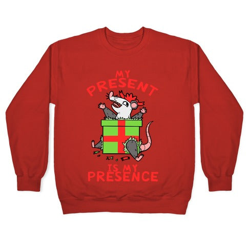 My Present Is My Presence Crewneck Sweatshirt