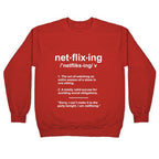 Netflixing Crewneck Sweatshirt