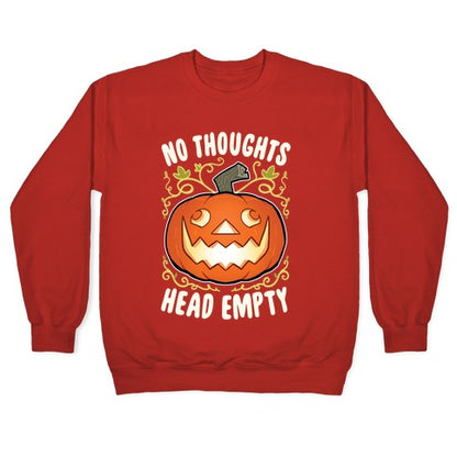 No Thoughts, Heady Empty Jack o' lantern Crewneck Sweatshirt