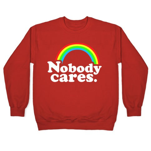 Nobody Cares Crewneck Sweatshirt