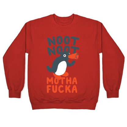 Noot Noot Motha Fucka Crewneck Sweatshirt