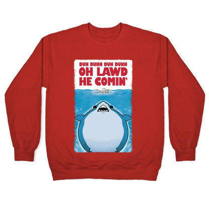 Oh Lawd He Comin' Jaws Parody Crewneck Sweatshirt