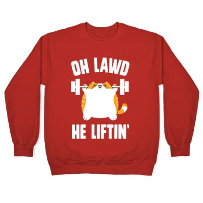 Oh Lawd He Liftin' Crewneck Sweatshirt