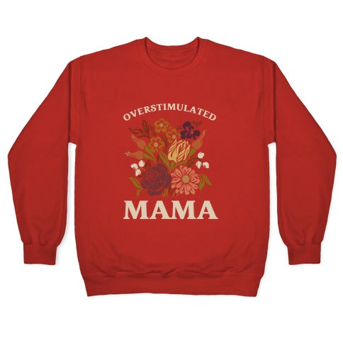 Overstimulated Mama Crewneck Sweatshirt