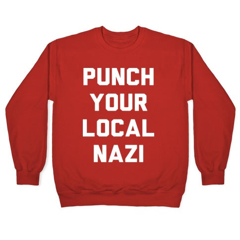 Punch Your Local Nazi Crewneck Sweatshirt