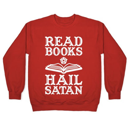 Read Books Hail Satan Crewneck Sweatshirt