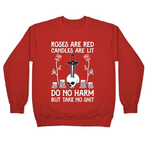 Rose Are Red, Candles Are Lit, Do No Harm, But Take No Shit Crewneck Sweatshirt