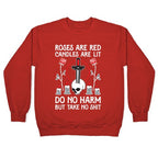 Rose Are Red, Candles Are Lit, Do No Harm, But Take No Shit Crewneck Sweatshirt