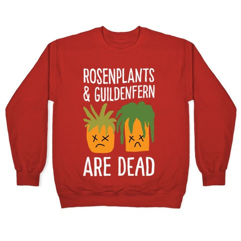 Rosenplants And Guildenfern Are Dead Crewneck Sweatshirt