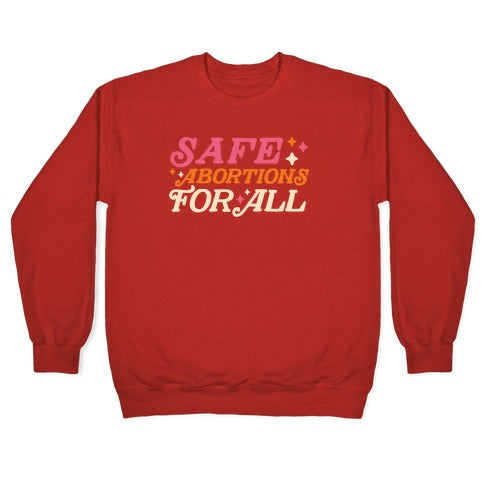 Safe Abortions For All Crewneck Sweatshirt