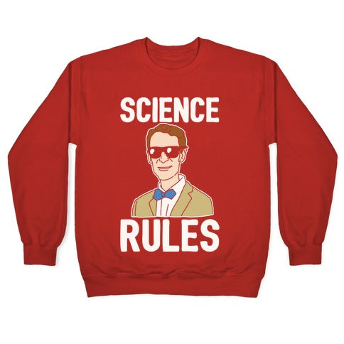 Science Rules White Print Crewneck Sweatshirt