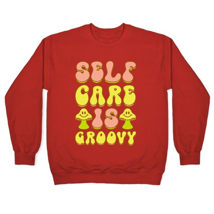 Self Care Is Groovy Crewneck Sweatshirt