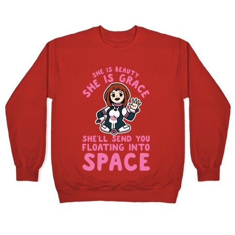 She is Beauty She is Grace, She'll Send You Floating into Space Uraraka Crewneck Sweatshirt