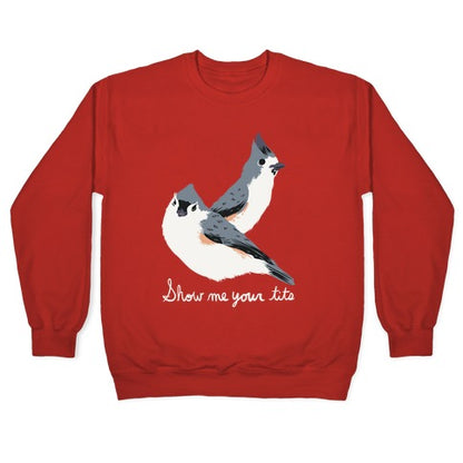 Show Me Your Tits Crewneck Sweatshirt