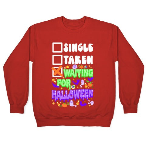 Single Taken Waiting For Halloween Crewneck Sweatshirt