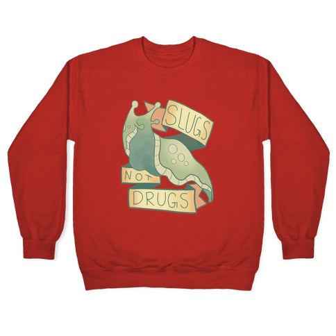Slugs Not Drugs Crewneck Sweatshirt