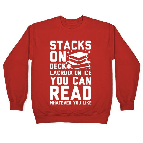 Stacks On Deck LaCroix on Ice You Can Read Whatever You Like Crewneck Sweatshirt