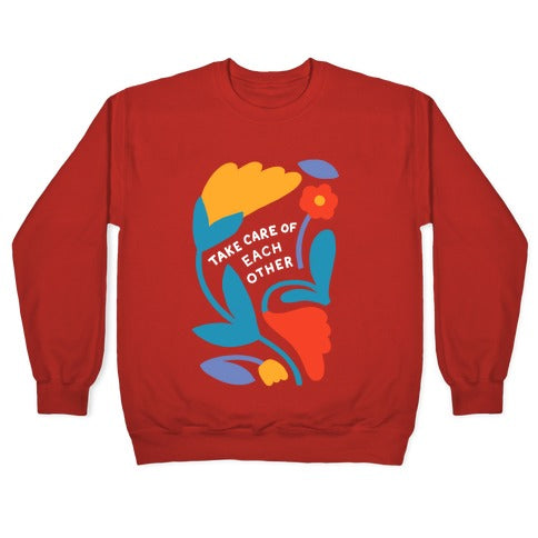 Take Care of Each Other Flowers Crewneck Sweatshirt