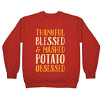 Thankful Blessed and Mashed Potato Obsessed Crewneck Sweatshirt