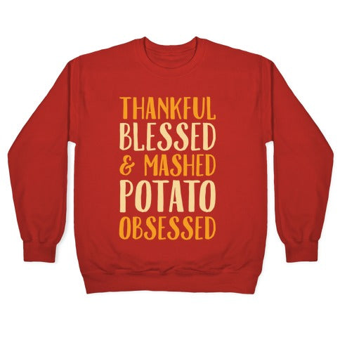 Thankful Blessed and Mashed Potato Obsessed Crewneck Sweatshirt