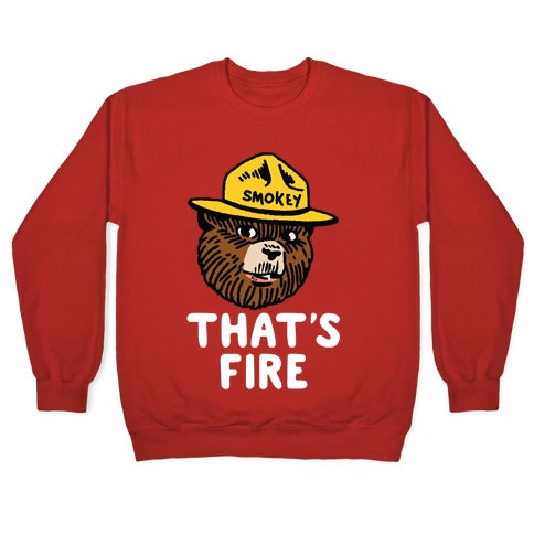 That's Fire Smokey The Bear Crewneck Sweatshirt