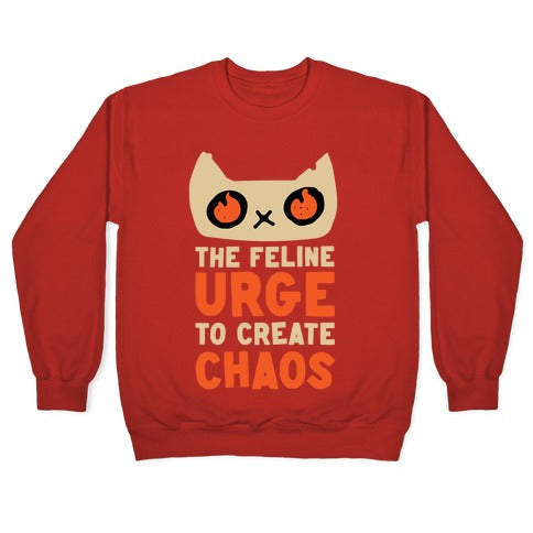 The Feline Urge To Create Chaos Crewneck Sweatshirt