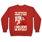 The Important Thing Is That I Believe In Myself Crewneck Sweatshirt