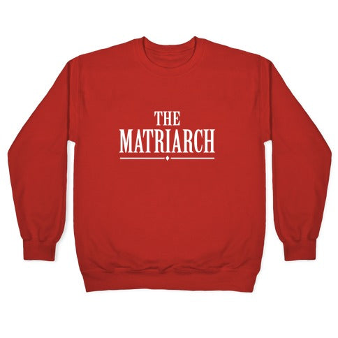 The Matriarch Crewneck Sweatshirt