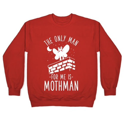 The Only Man for Me is Mothman Crewneck Sweatshirt