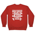 Theatre Kid Championship Crewneck Sweatshirt