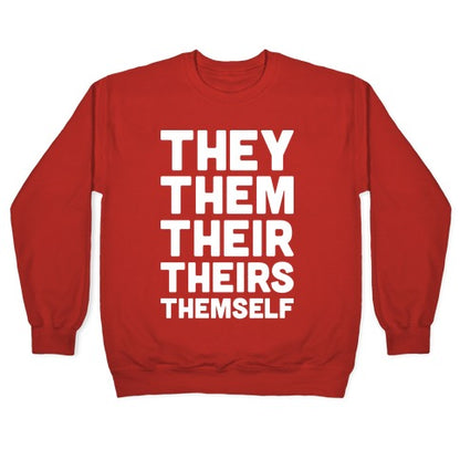 They Them Their Theirs Themself Crewneck Sweatshirt