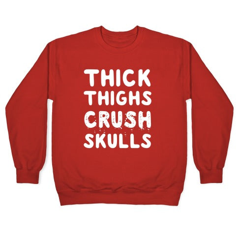 Thick Thighs Crush Skulls Crewneck Sweatshirt