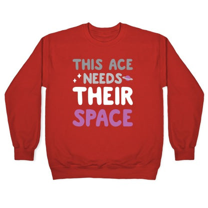 This Ace Needs Their Space Crewneck Sweatshirt