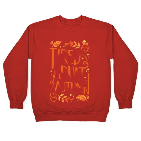 Tired Adult Autumn Crewneck Sweatshirt