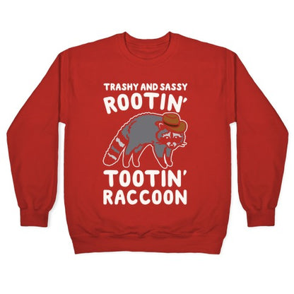 Trashy And Sassy Rootin' Tootin' Raccoon Parody Crewneck Sweatshirt