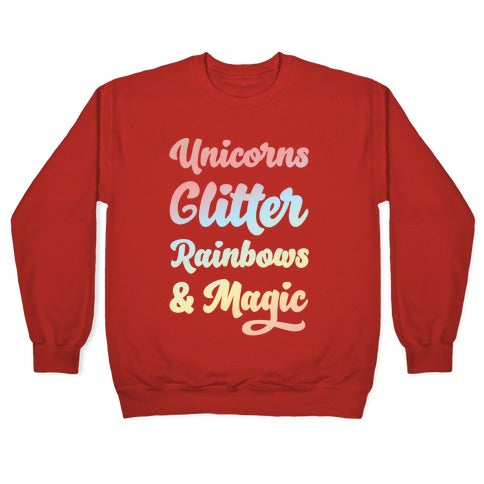 Unicorns Glitter Rainbows & Magic Crewneck Sweatshirt