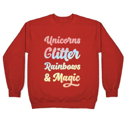 Unicorns Glitter Rainbows & Magic Crewneck Sweatshirt
