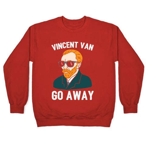 Vincent Van Go Away Crewneck Sweatshirt