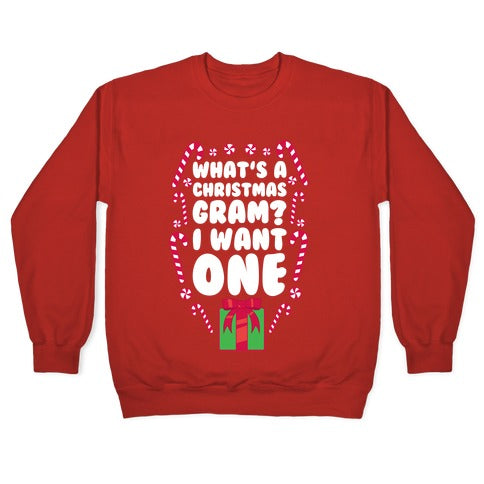 What's A Christmas Gram? Crewneck Sweatshirt