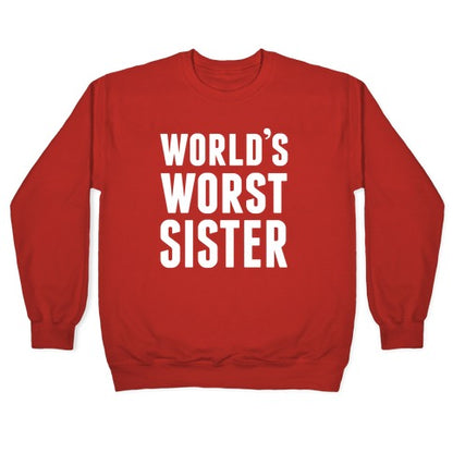 World's Worst Sister Crewneck Sweatshirt