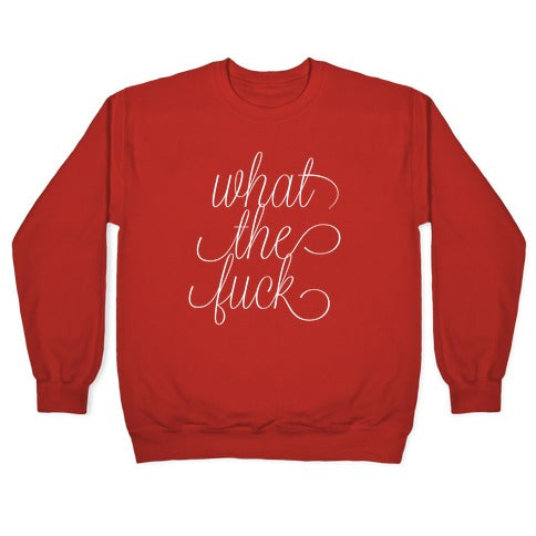 WTF Live Laugh Love Script Parody Crewneck Sweatshirt