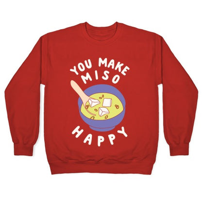 You Make Miso Happy Crewneck Sweatshirt