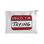 Hello I'm Trying  Accessory Bag