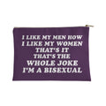 I Like My Men How I Like My Women Bisexual Accessory Bag
